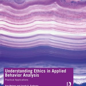 Understanding Ethics in Applied Behavior Analysis: Practical Applications- eBook