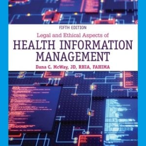Legal and Ethical Aspects of Health Information Management, 5th Edition – PDF ebook