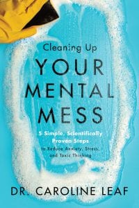 Cleaning Up Your Mental Mess: 5 Simple, Scientifically Proven Steps to Reduce Anxiety, Stress, and Toxic Thinking Edition – PDF ebook