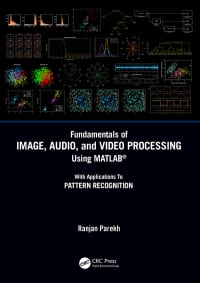 Fundamentals of Image, Audio, and Video Processing Using MATLAB: With Applications to Pattern Recognition 
1st Edition – PDF ebook