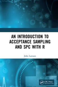 An Introduction to Acceptance Sampling and SPC with R 
1st Edition – PDF ebook