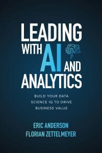 Leading with AI and Analytics: Build Your Data Science IQ to Drive Business Value 1st Edition – PDF ebook