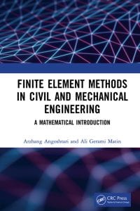 Finite Element Methods in Civil and Mechanical Engineering: A Mathematical Introduction 1st Edition – PDF ebook