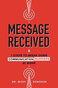Message Received: 7 Steps to Break Down Communication Barriers at Work 1st Edition – PDF ebook