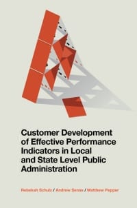 Customer Development of Effective Performance Indicators in Local and State Level Public Administration – PDF ebook