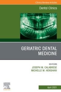 Geriatric Dental Medicine, An Issue of Dental Clinics of North America – PDF ebook
