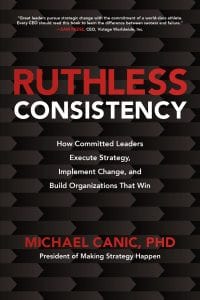 Ruthless Consistency: How Committed Leaders Execute Strategy, Implement Change, and Build Organizations That Win 1st Edition – PDF ebook