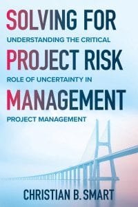 Solving for Project Risk Management: Understanding the Critical Role of Uncertainty in Project Management 1st Edition – PDF ebook