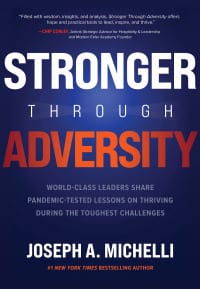 Stronger Through Adversity: World-Class Leaders Share Pandemic-Tested Lessons on Thriving During the Toughest Challenges 1st Edition – PDF ebook