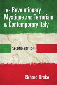 The Revolutionary Mystique and Terrorism in Contemporary Italy 
2nd Edition – PDF ebook