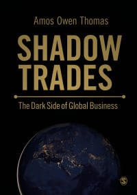 Shadow Trades: The Dark Side of Global Business 1st Edition – PDF ebook