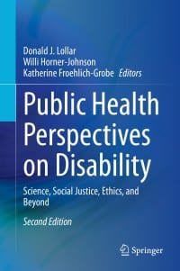 Public Health Perspectives on Disability: Science, Social Justice, Ethics, and Beyond 2nd Edition – PDF ebook
