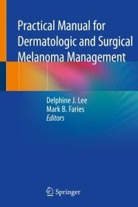 Practical Manual for Dermatologic and Surgical Melanoma Management – PDF ebook