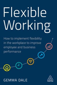 Flexible Working: How to Implement Flexibility in the Workplace to Improve Employee and Business Performance 1st Edition – PDF ebook
