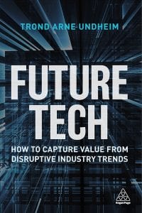 Future Tech: How to Capture Value from Disruptive Industry Trends 1st Edition – PDF ebook