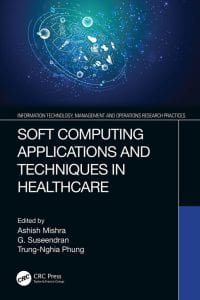 Soft Computing Applications and Techniques in Healthcare 1st Edition – PDF ebook