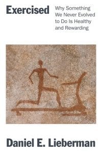 Exercised: Why Something We Never Evolved to Do Is Healthy and Rewarding – PDF ebook