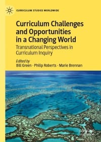 Curriculum Challenges and Opportunities in a Changing World: Transnational Perspectives in Curriculum Inquiry – PDF ebook