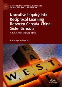 Narrative Inquiry into Reciprocal Learning Between Canada-China Sister Schools: A Chinese Perspective – PDF ebook