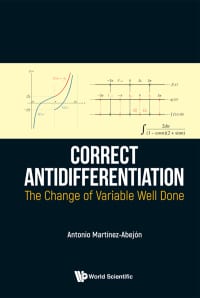 Correct Antidifferentiation: The Change Of Variable Well Done: The Change of Variable Well Done – PDF ebook