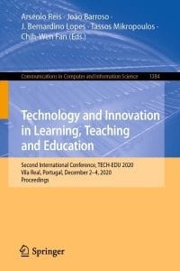 Technology and Innovation in Learning, Teaching and Education: Second International Conference, TECH-EDU 2020, Vila Real, Portugal, December 2-4, 2020, Proceedings – PDF ebook
