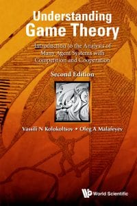 Understanding Game Theory: Introduction To The Analysis Of Many Agent Systems With Competition And Cooperation  2nd Edition – PDF ebook