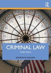 Criminal Law, 12th Edition - Joycelyn M. Pollock - PDF ebook