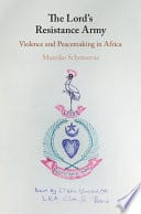 The Lord’s Resistance Army: Violence and Peacemaking in Africa – PDF ebook