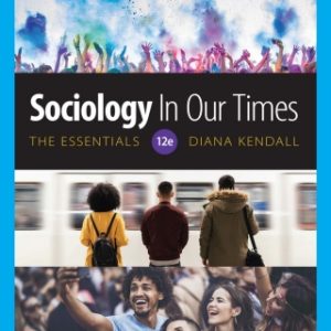 Sociology in Our Times: The Essentials, 12th Edition – PDF ebook