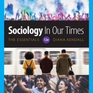 Sociology in Our Times: The Essentials, 12th Edition – PDF ebook