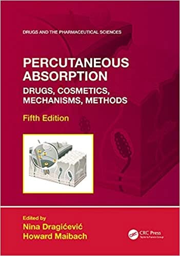 Percutaneous Absorption: Drugs, Cosmetics, Mechanisms, Methods (Drugs and the Pharmaceutical Sciences), 5th Edition – PDF ebook