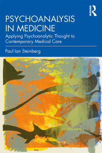 Psychoanalysis in Medicine: Applying Psychoanalytic Thought to Contemporary Medical Care 1st Edition – PDF ebook
