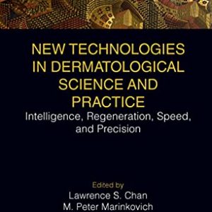 New Technologies in Dermatological Science and Practice: Intelligence, Regeneration, Speed, and Precision – PDF ebook