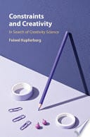 Constraints and Creativity: In Search of Creativity Science – PDF ebook