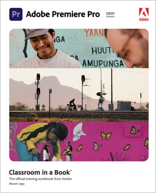 Adobe Premiere Pro Classroom in a Book (2021 release), 1st edition – PDF ebook
