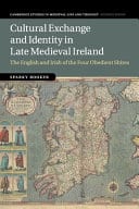 Cultural Exchange and Identity in Late Medieval Ireland: The English and Irish of the Four Obedient Shires – PDF ebook