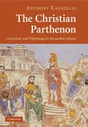 The Christian Parthenon: Classicism and Pilgrimage in Byzantine Athens – PDF ebook