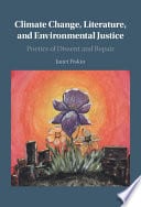 Climate Change, Literature, and Environmental Justice: Poetics of Dissent and Repair – PDF ebook