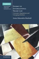 Energy in International Trade Law: Concepts, Regulation and Changing Markets – PDF ebook