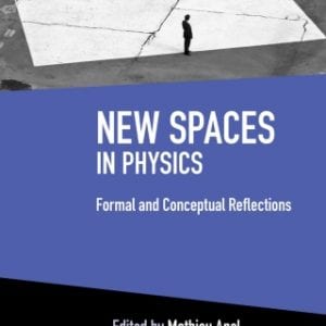 New Spaces in Physics: Volume 2: Formal and Conceptual Reflections – PDF ebook