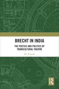 Brecht in India: The Poetics and Politics of Transcultural Theatre 1st Edition – PDF ebook