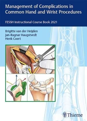 Management of Complications in Common Hand and Wrist Procedures: FESSH Instructional Course Book 2021 – PDF ebook