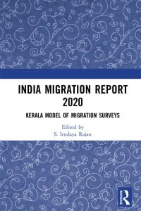 India Migration Report 2020: Kerala Model of Migration Surveys 1st Edition – PDF ebook