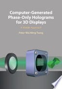 Computer-Generated Phase-Only Holograms for 3D Displays: A Matlab Approach – PDF ebook