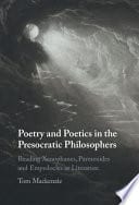 Poetry and Poetics in the Presocratic Philosophers: Reading Xenophanes, Parmenides and Empedocles as Literature – PDF ebook