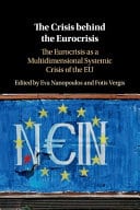 The Crisis behind the Eurocrisis: The Eurocrisis as a Multidimensional Systemic Crisis of the EU – PDF ebook