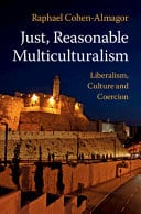 Just, Reasonable Multiculturalism: Liberalism, Culture and Coercion – PDF ebook