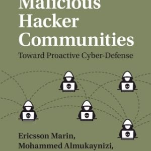 Exploring Malicious Hacker Communities: Toward Proactive Cyber-Defense – PDF ebook
