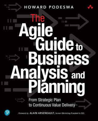 The Agile Guide to Business Analysis and Planning: From Strategic Plan to Detailed Requirements, 1st edition – PDF ebook