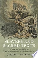 Slavery and Sacred Texts: The Bible, the Constitution, and Historical Consciousness in Antebellum America – PDF ebook